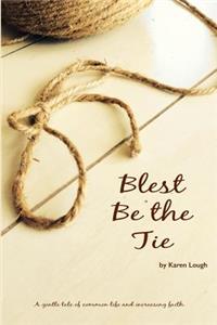 Blest Be the Tie