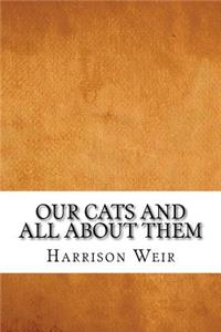 Our Cats and All About Them