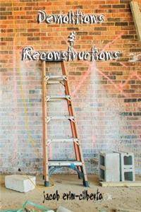 Demolitions and Reconstructions