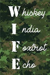 WIFE Whiskey India Foxtrot Echo CadPat Notebook