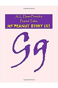 My Peanut Story - G: A Coloring Book (Peanut Tales)