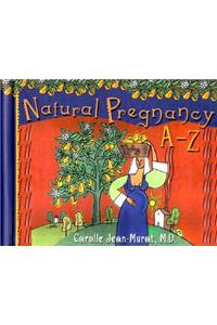 Natural Pregnancy A-Z/Har