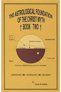 The Astrological Foundation of the Christ Myth, Book Two