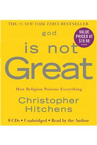 God Is Not Great: How Religion Poisons Everything