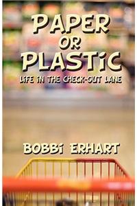 Paper or Plastic