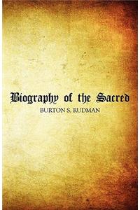 Biography of the Sacred