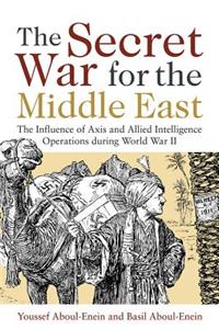 The Secret War for the Middle East