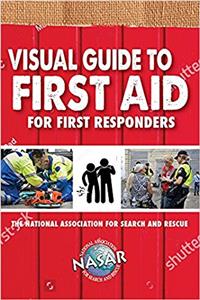 Visual Guide to First Aid for First Responders