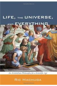 Life, the Universe, and Everything
