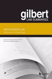 Gilbert Law Summary on Administrative Law