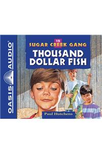 Thousand Dollar Fish (Library Edition)