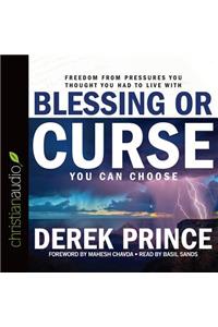 Blessing or Curse: You Can Choose