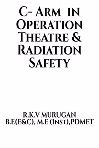 C-Arm in Operation theatre & Radiation safety