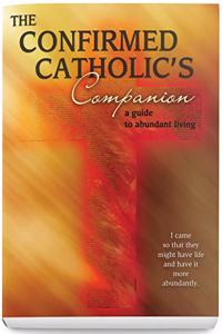 Confirmed Catholic's Companion