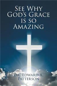 See Why God's Grace Is So Amazing