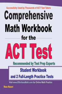 Comprehensive Math Workbook for the ACT Test