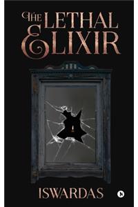 Lethal Elixir