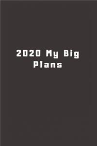 2020 My Big Plans