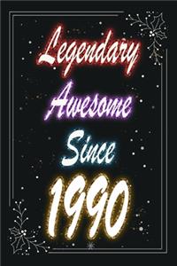 Legendary Awesome Since 1990 Notebook Birthday Gift