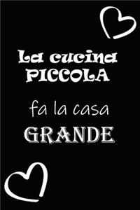 La Cuccina Piccola Fa La Casa Grande