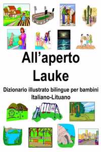 Italiano-Lituano All'aperto/Lauke Dizionario illustrato bilingue per bambini