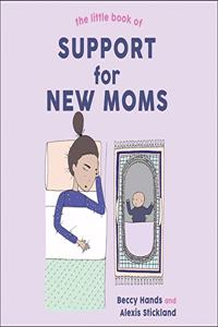 The Little Book of Support for New Moms Lib/E