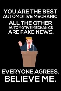 You Are The Best Automotive Mechanic All The Other Automotive Mechanics Are Fake News. Everyone Agrees. Believe Me.