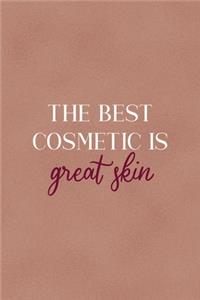 The Best Cosmetic Is Great Skin