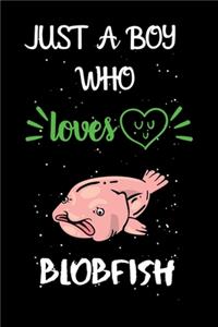 Just A Boy Who Loves Blobfish