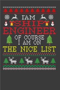 I Am Ship Engineer Of Course I am On The Nice List