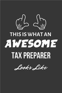 This Is What An Awesome Tax Preparer Looks Like Notebook