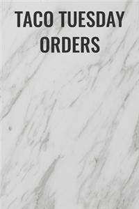 Taco Tuesday Orders