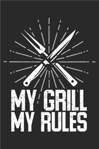 My Grill My Rules