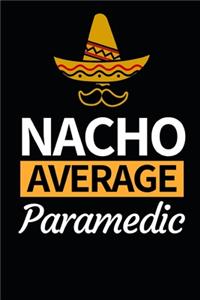 Nacho Average Paramedic