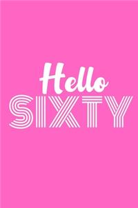 Hello Sixty