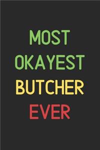 Most Okayest Butcher Ever
