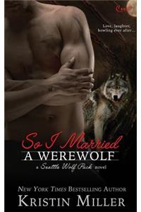 So I Married a Werewolf