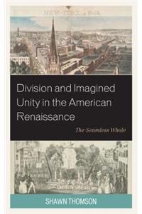 Division and Imagined Unity in the American Renaissance