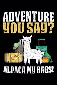Adventure You Say? Alpaca My Bags!