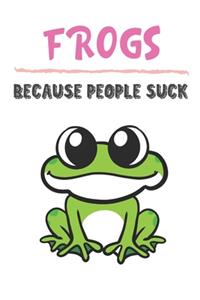 Frogs Because People Suck