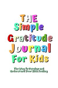 The Simple Gratitude Journal for Kids