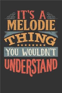 Its A Melodie Thing You Wouldnt Understand