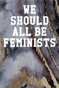 We Should All Be Feminists