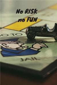 No risk - no fun