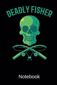Deadly Fisher Notebook