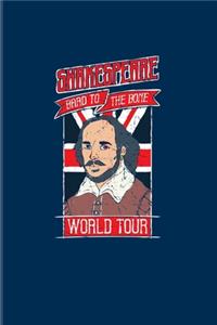 Shakespeare Bard to the Bone World Tour