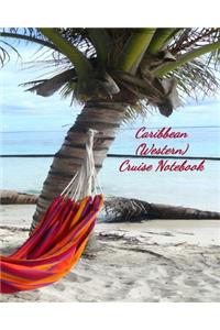 Caribbean (Western) Cruise Notebook