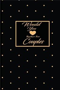 Would You Rather For Couples