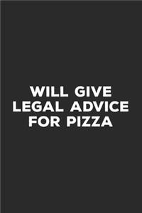 Will Give Legal Advice For Pizza