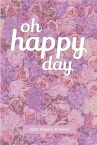 Oh Happy Day, 2020 Weekly Planner
